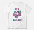 She Lied t-shirt