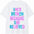 She Lied t-shirt