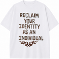 Reclaim your identity t-shirt