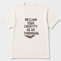 Reclaim your identity t-shirt